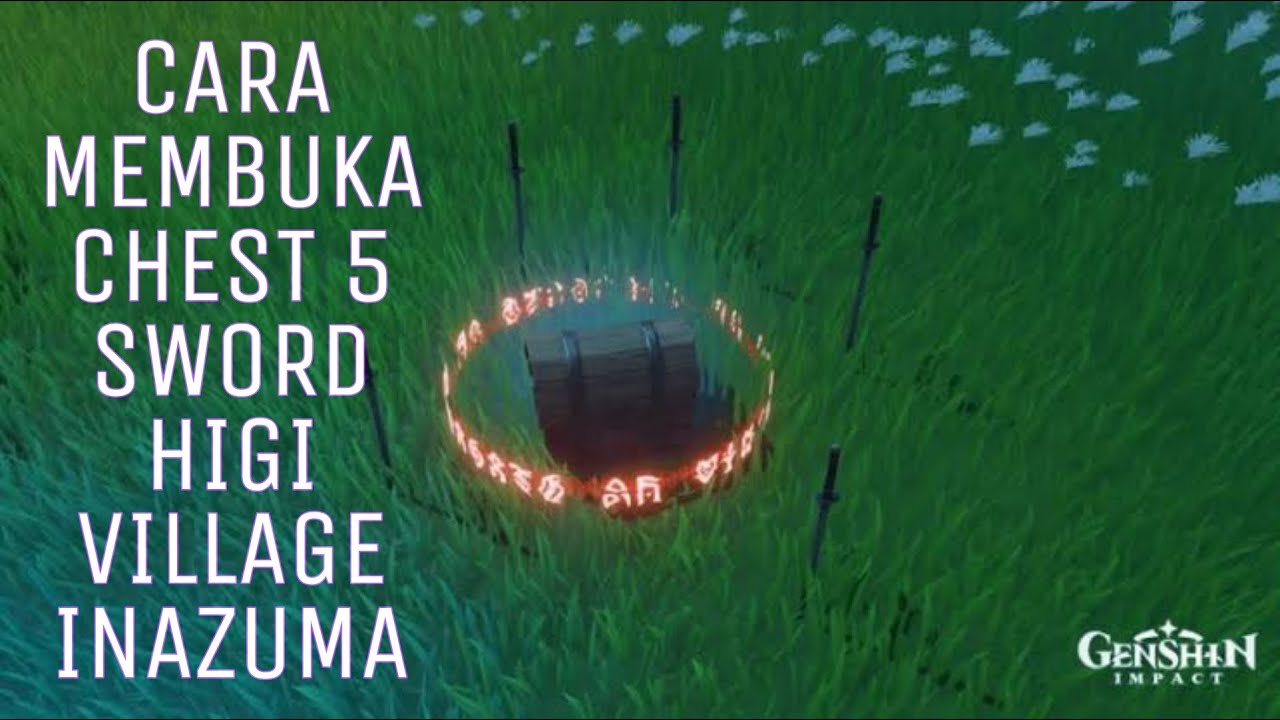 Cara Membuka Peti 5 Pedang Higi village Higi Village Sword Chest