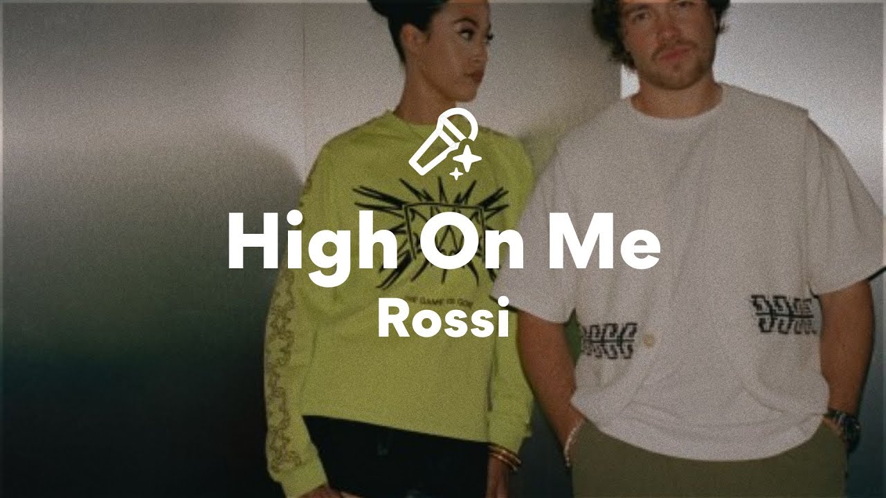 Rossi, High On Me (Lyrics) Rossi, High On Me (Lyrics)