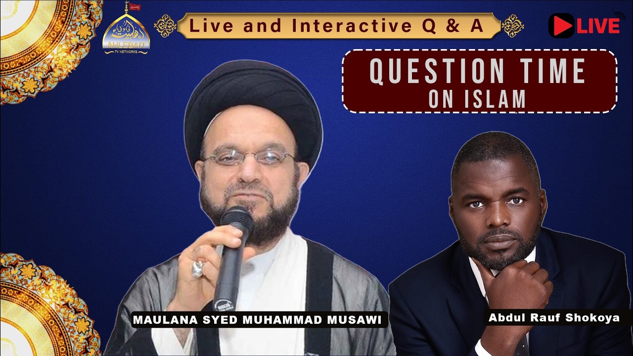 🔴 Live Question Time on Islam with Maulana Syed Muhammad Musawi | Abdul Rauf Shokoya | 8th Ramadan