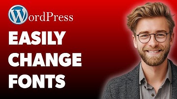 How To Easily Change Fonts In Wordpress 3 Fast And Easy Ways [2025 Guide]
