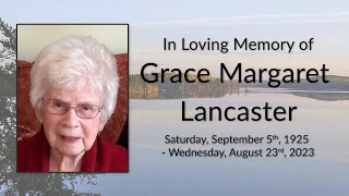 Grace Margaret Lancaster A Celebration of Life