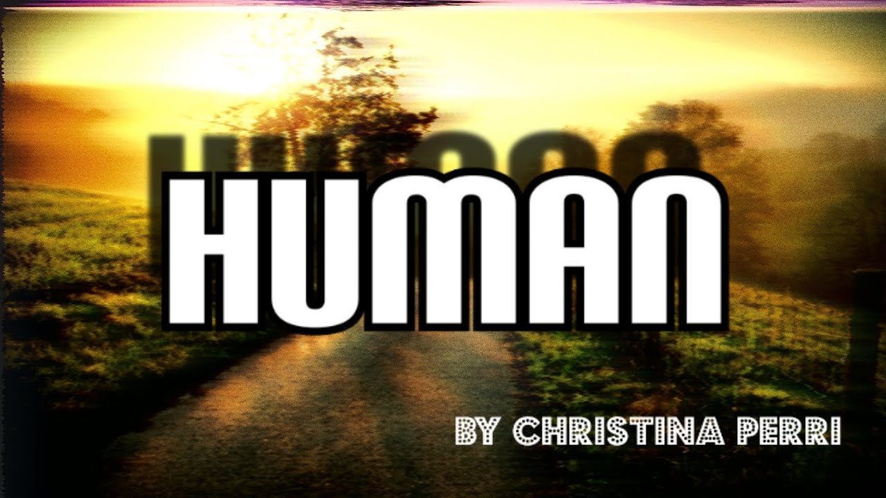 (Lyrics) - Human by Christina Perri - YouTube