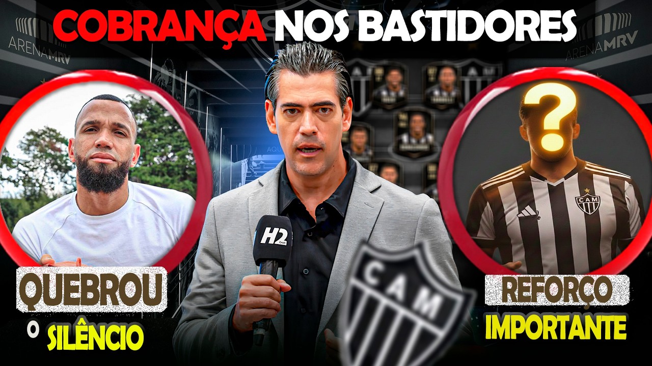 🔥 COBRANÇA NOS BASTIDORES DO ATLÉTICO 😮 REFORÇO IMPORTANTE NO GALO 🗣️ ABRIU O JOGO | #galo