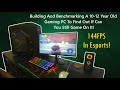 Building And Benchmarking A 10-12 Year Old Gaming PC To Find Out If Can You Still Game On It!