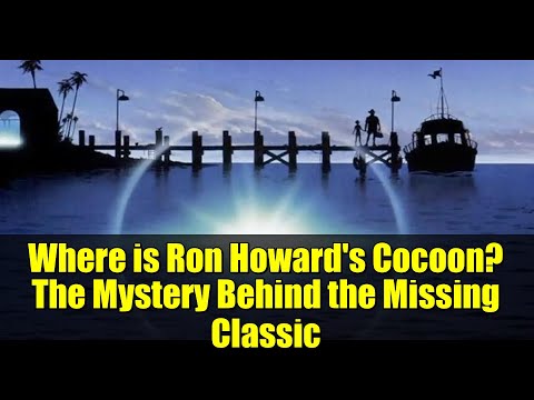 Where is Ron Howard's Cocoon? The Mystery Behind the Missing Classic