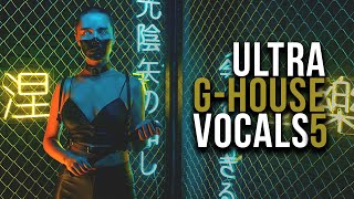 Ultra G-House Vocals 5