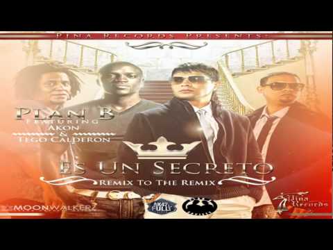 Plan B - Es Un Secreto (Remix To The Remix)Ft Akon y Tego Calderon