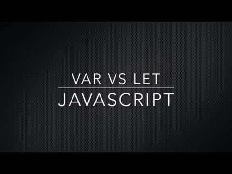 Javascript Let vs