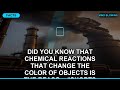 Did you know that Chemical reactions that change the color of objects is the reaso... #Shorts #Facts
