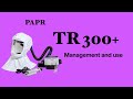 TR 300+ PAPR