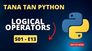Celebrity Python Logical Operators| Tana Tan Python | S01-E13| Tweakandtools | by Vivek sir Wealth