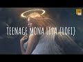 Teenage Mona Lisa (lofi) - Gustixa x Dusk Music x Dangling (Video Lyrics) Tik Tok Song