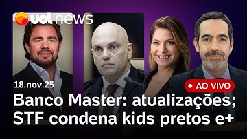 Banco Master: dono simulou venda pra fugir, diz PF; PL Antifacção: Derrite ignora Lula em novo texto