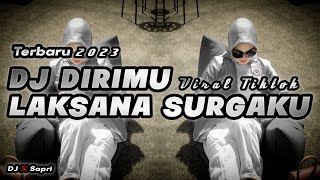DJ LAKSANA SURGAKU REMIX VIRAL TIKTOK FULL BASS TERBARU 2023 | DIRIMU LAKSANA SURGAKU