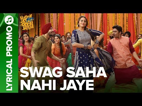 Swag Saha Nahi Jaye | Lyrical Promo 01 | Happy Phirr Bhag Jayegi | Sonakshi Sinha