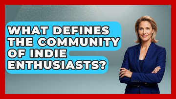 What Defines the Community of Indie Enthusiasts? | Alt Scene Guru News
