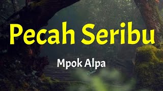 Download lagu Pecah Seribu - Mpok Alpa   Versi Tik Tok   mp3