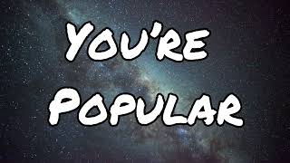 YOU`RE POPULAR