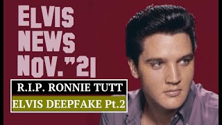 Elvis Presley News Report 2021: November (R.I.P. Ronnie Tutt + Elvis &amp; Pearl Harbour + Deep Fake (2)