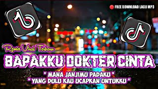 DJ SAYANG BAPAKKU DOKTER CINTA REMIX SLOW BASS TERBARU TIKTOK VIRAL | DJ TERLUKA KARENAMU‼️