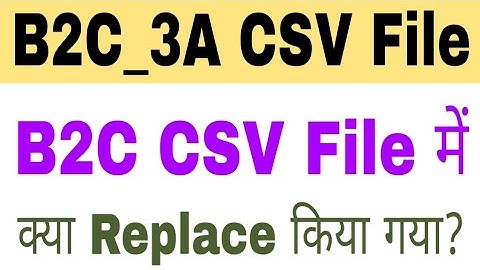 How to Prepare GST New Return B2C 3A CSV File । New Return 3A CSV File । How to make B2C 3A File