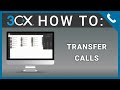 3CX V18 How To: Transfer/Forward Calls [Web Client]