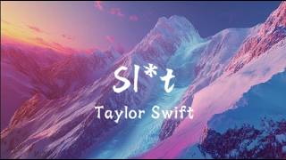 Slut  Taylor Swift s   1989 Taylors Version Vault Track 