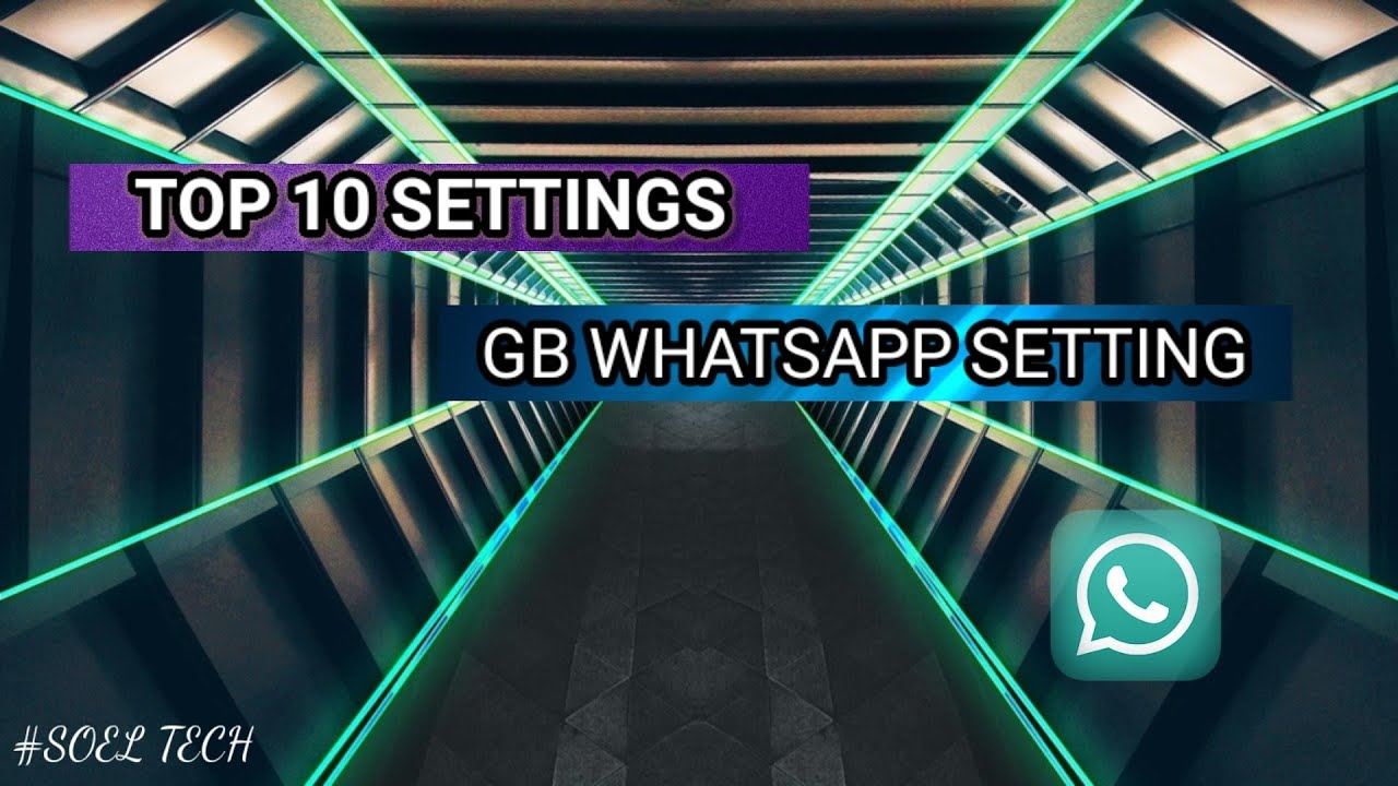 GB WHATSAPP TOP 10 SETTING - YouTube