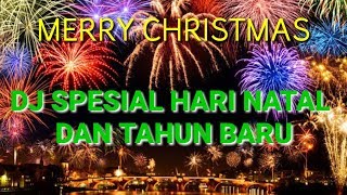 DJ SPESIAL HARI NATAL DAN TAHUN BARU 2020