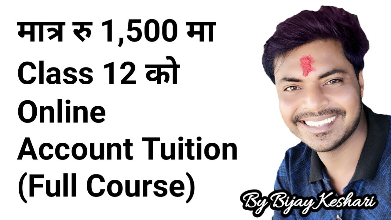 Online Account Tuition of Class 12 || By :- Bijay Keshari