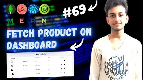 MERN STACK E-Commerce Website Tutorial #69 🔥 Fetch Product On Dashboard