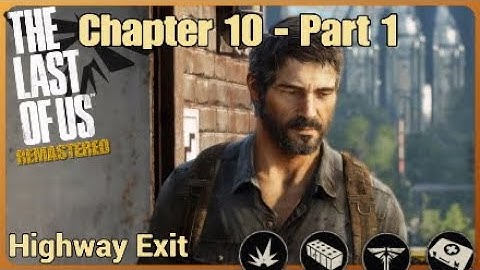 The Last of Us™ - Chapter 10: "Highway Exit" (Part 1)