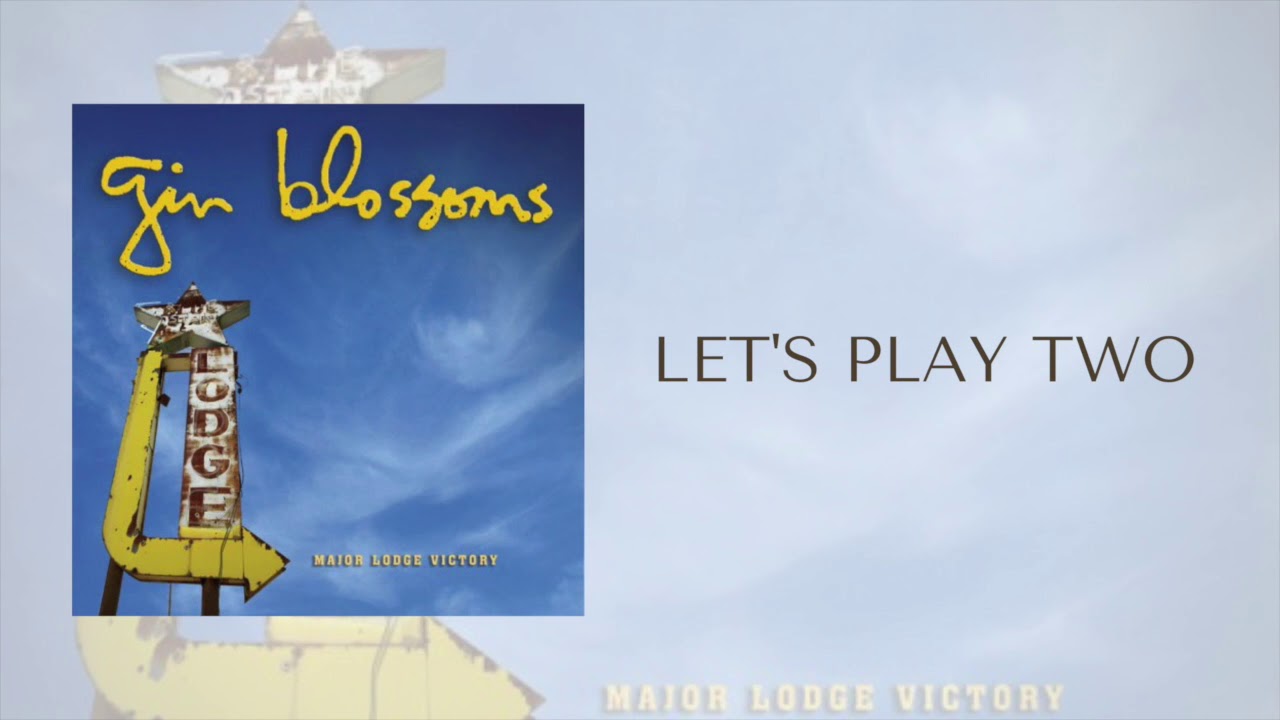 Gin Blossoms Let's Play Two (Official Audio) YouTube