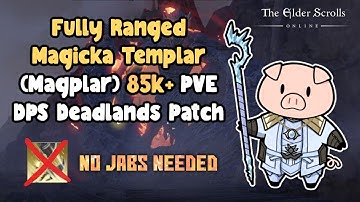 ESO Fully Ranged Magicka Templar (Magplar) 85k+ PVE DPS Deadlands Patch ESO Build Video!