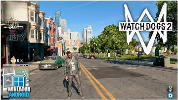 WATCH DOGS 2 on Android Winlator Cmod v13.1.1 Gameplay Test | Snapdragon 8s Gen 3 POCO F6 Settings 