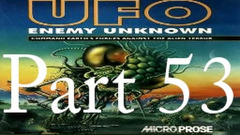 Why Me? | X-COM: UFO Defense Part 53