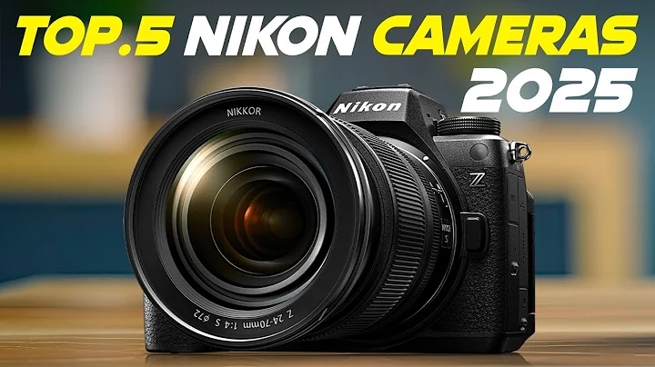 Top 5 Best Nikon Cameras for 2025