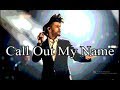 The Weeknd - Call Out My Name Whatsapp Status Whatsapp Status Video Download Free