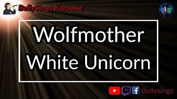 Wolfmother - White Unicorn (Karaoke)