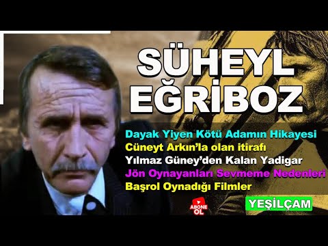 Süheyl Eğriboz: Adı ‘Sütçü’ye Çıkmış Bir Kötü Adamın Yaşam Öyküsü #yeşilçamoyuncuları #yeşilçam
