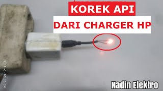 IDE KREATIP//KOREK API 🔥 DARURAT DARI CHARGER HP