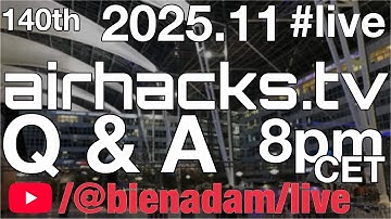 140th airhacks.tv Q & A Livestream with Adam Bien