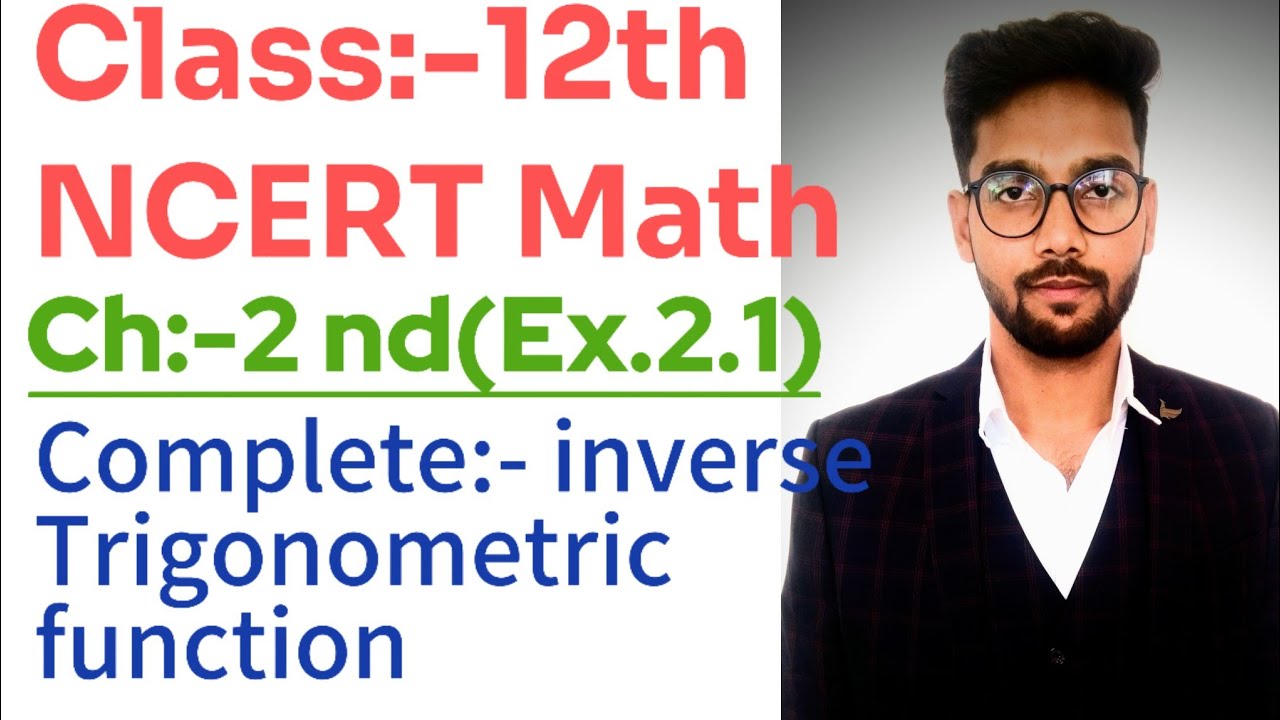 Class 12 Maths Ex 2.1 (Complete) | Inverse Trigonometric Functions | NCERT Solution