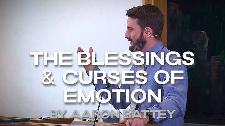 The Blessing & Curses of Emotion (Aaron Battey)