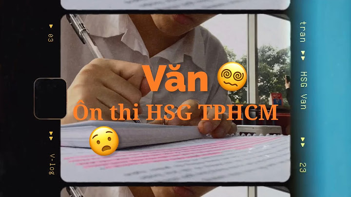 Cách làm bài thi học sinh giỏi văn năm 2024