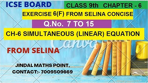 Substitution Method: Simultaneous Equations | Selina Ex 6(F) Q. 7-15| Class 9 ICSE