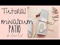 TUTORIAL MINI ÁLBUM con la colección PATIO de ALÚA CID