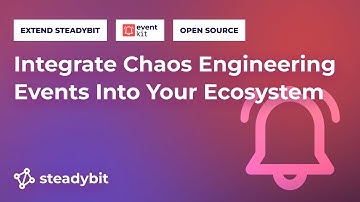 Integrate Chaos Engineering Events Into Your Ecosystem Via EventKit