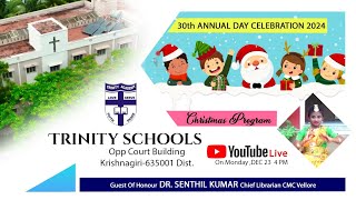 🔴YouTube live Trinity SchoolsChristmas Program & 30th Annual Day 2024