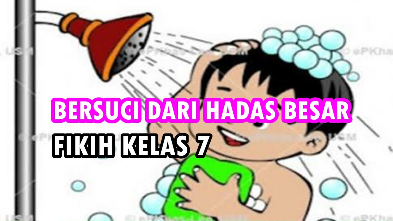 FIKIH KELAS 7 BERSUCI DARI HADAS BESAR VIDEO PEMBELAJARAN YouTube